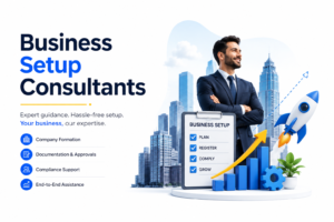 Business Setup Consultants in Dubai