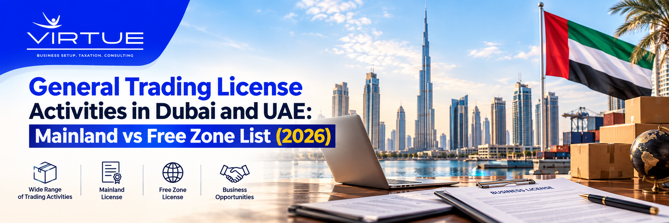 General Trading License Activities in Dubai and UAE: Mainland vs Free Zone List (2026)